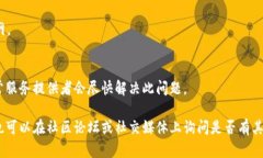 很抱歉，你遇到这样的情况。tpWallet官网无法打开